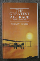 The Greatest Air Race: England-Australia 1919 by Nelson Eustis