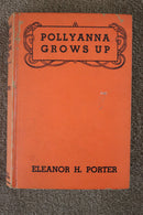 Pollyanna Grows Up by Eleanor H. Porter