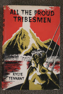 All The Proud Tribesmen by Kylie Tennant