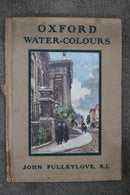 Oxford Water-colours by John Fulleylove, R.I.