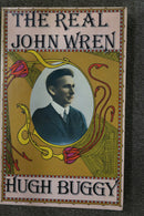 The Real John Wren by Hugh Buggy