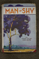 Man-Shy by Frank Dalby Davison