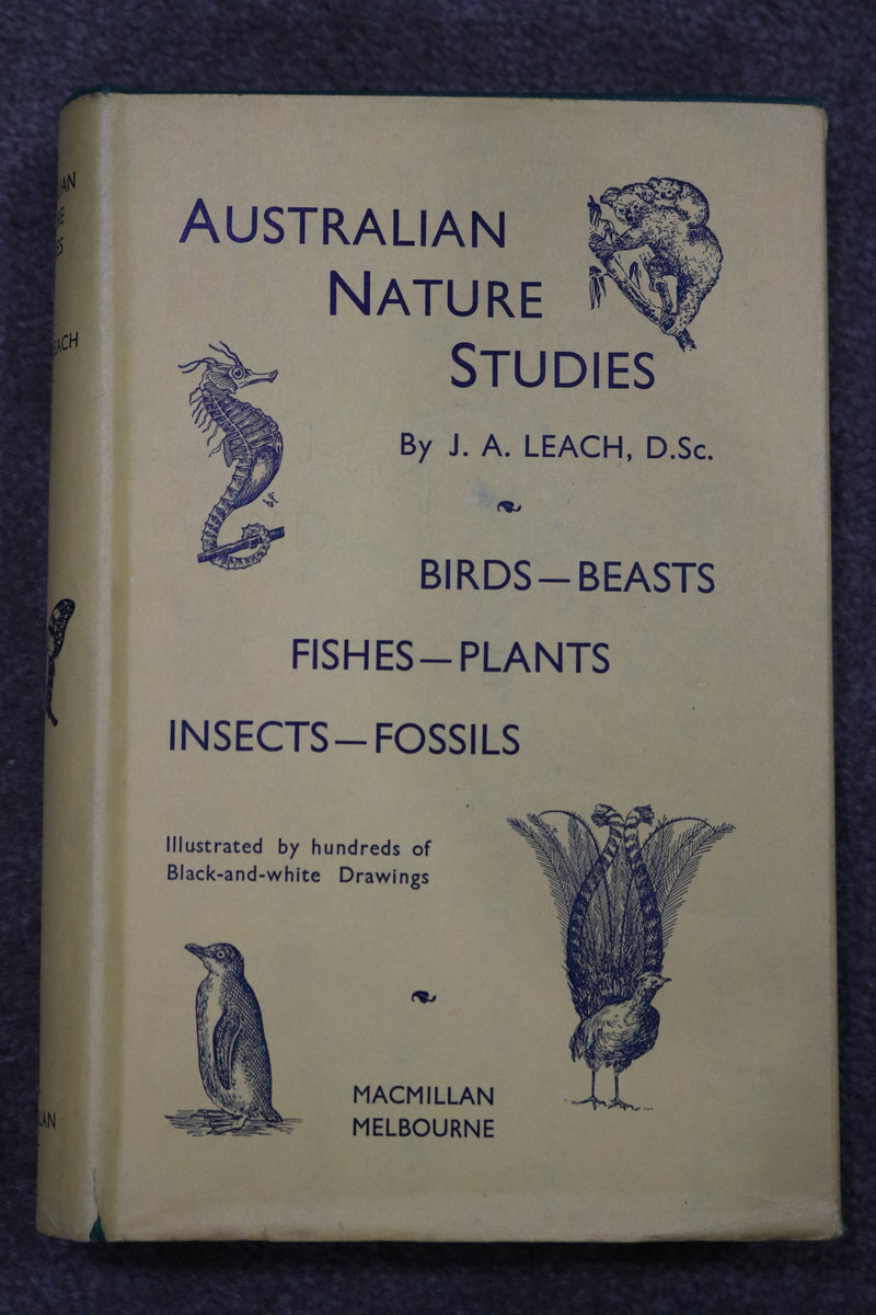 Australian Nature Studies by J.A. Leach D. Sc.