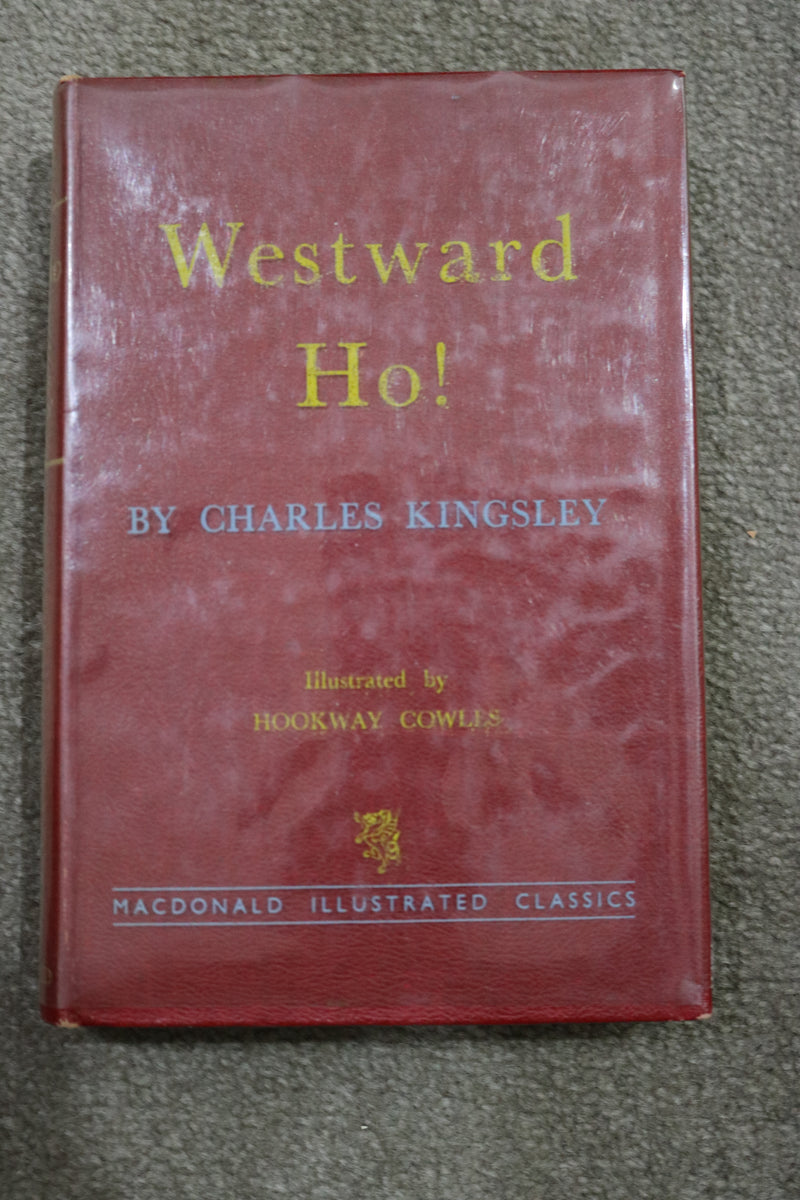 Westward Ho! by Charles Kingsley