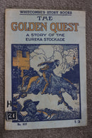 The Golden Quest: A story of the Eureka Stockade
