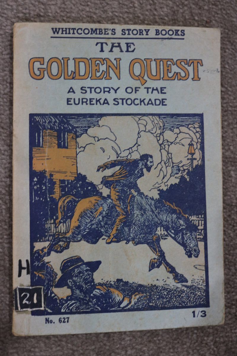 The Golden Quest: A story of the Eureka Stockade