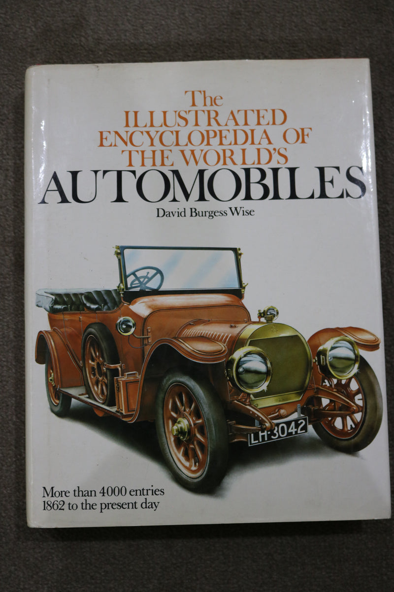 The Illustrated Encyclopedia of the World's Automobiles by David Burgess Wise