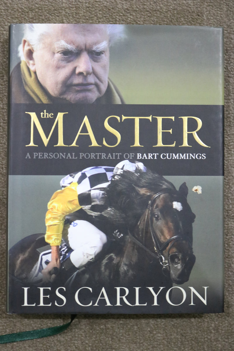 The Master: A Personal Portrait of Bart Cummings by Les Carlyon