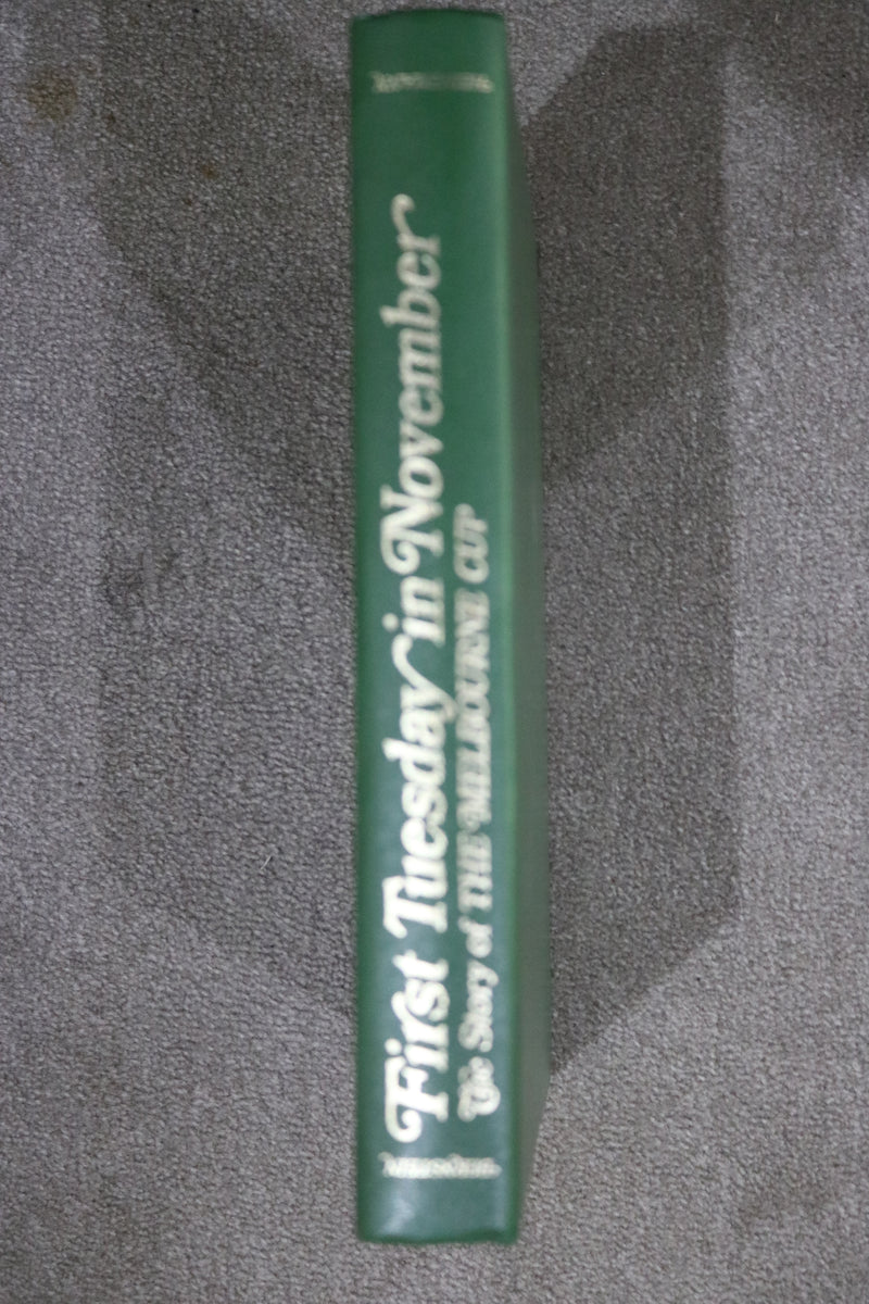 First Tuesday in November: The Story of the Melbourne Cup by D.L. Bernstein