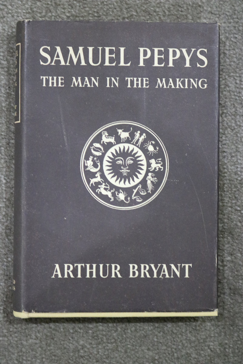 Samuel Pepys: The Man in the Making by Arthur Bryant