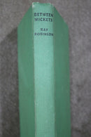 Between Wickets by Ray Robinson