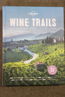 Wine Trails by Lonely Planet