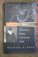 Darwin's Spectre: Evolutionary Biology in the Modern World by Michael R. Rose