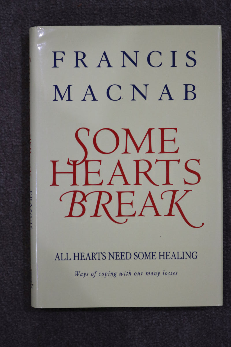 Some Hearts Break by Francis Macnab