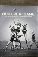 Our Great Game: The Photographic History of Australian Football
