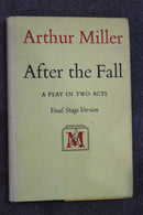 After the Fall: A Play in Two Acts by Arthur Miller