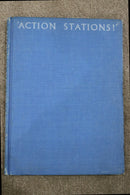 Action Stations! The Royal Navy At War by Rear-Admiral H.G. Thursfeld