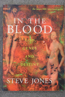 In The Blood: God, Genes and Destiny by Steve Jones