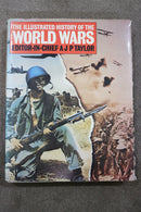 The Illustrated History of the World Wars - Editor-in-Chief A.J.P. Taylor