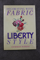 Decorating with Fabric: Liberty Style by Charmian Watkins