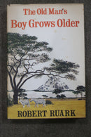 The Old Man's Boy Grows Older by Robert Ruark