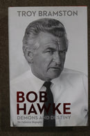 Bob Hawke: Demons and Destiny by Troy Bramston