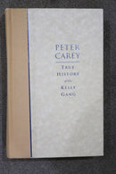 The True History of the Kelly Gang by Peter Carey
