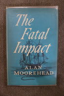 The Fatal Impact by Alan Moorehead