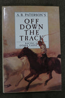 Off Down the Track: Racing and Other Yarns by A.B. Paterson