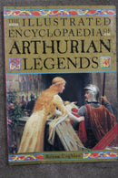The Illustrated Encyclopaedia of Arthurian Legends by Ronan Coghlan