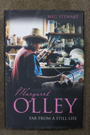 Margaret Olley: Far From a Still Life by Meg Stewart
