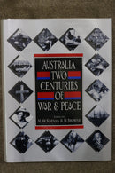 Australia: Two Centuries of War and Peace Edited by M McKernan and M Browne