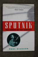 Sputnik: The Shock of the Century by Paul Dickson