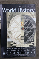 World History: The Story of Mankind from Prehistory to the Present by Hugh Thomas