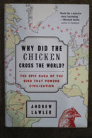 Why Did the Chicken Cross the World by Andrew Lawler