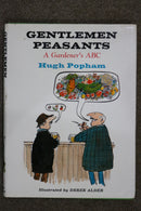 Gentlemen Peasants: A Gardener's ABC by Hugh Popham