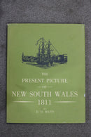 The Present Picture of New South Wales 1811 by D.D. Mann