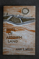 Skies of Arnhem Land by Ann E. Wells