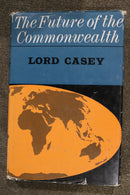 The Future of the Commonwealth by Lord Casey