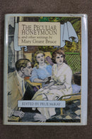 The Peculiar Honeymoon and other writings by Mary Grant Bruce