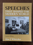 Speeches That Shaped the Modern World by Alan J. Whiticker