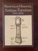 Repairing and Restoring Antique Furniture by John Rodd