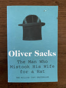 The Man Who Mistook His Wife for a Hat by Oliver Sacks
