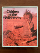Children of the Wilderness by Donald Thomson