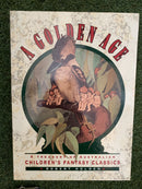 A Golden Age: A Treasury of Australian Children's Fantasy Classics by Robert Holden