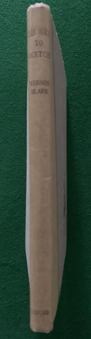 The Way to Sketch by Vernon Blake