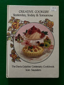 Creative Cookery: Yesterday, Today and Tomorrow by Jean Saunders