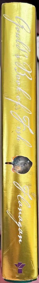 Goulds's Book of Fish : A Novel in 12 Fish by Richard Flanagan