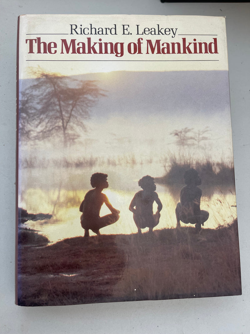 The Making of Mankind by Richard E. Leakey- SIGNED BY AUTHOR