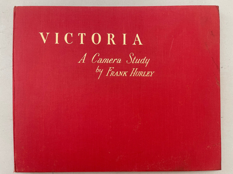 Victoria: A Camera Study by Frank Hurley